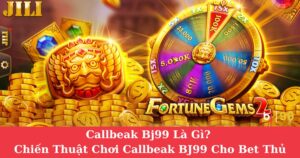 Callbeak Bj99 Là Gì? Chiến Thuật Chơi Callbeak BJ99 Cho Bet Thủ